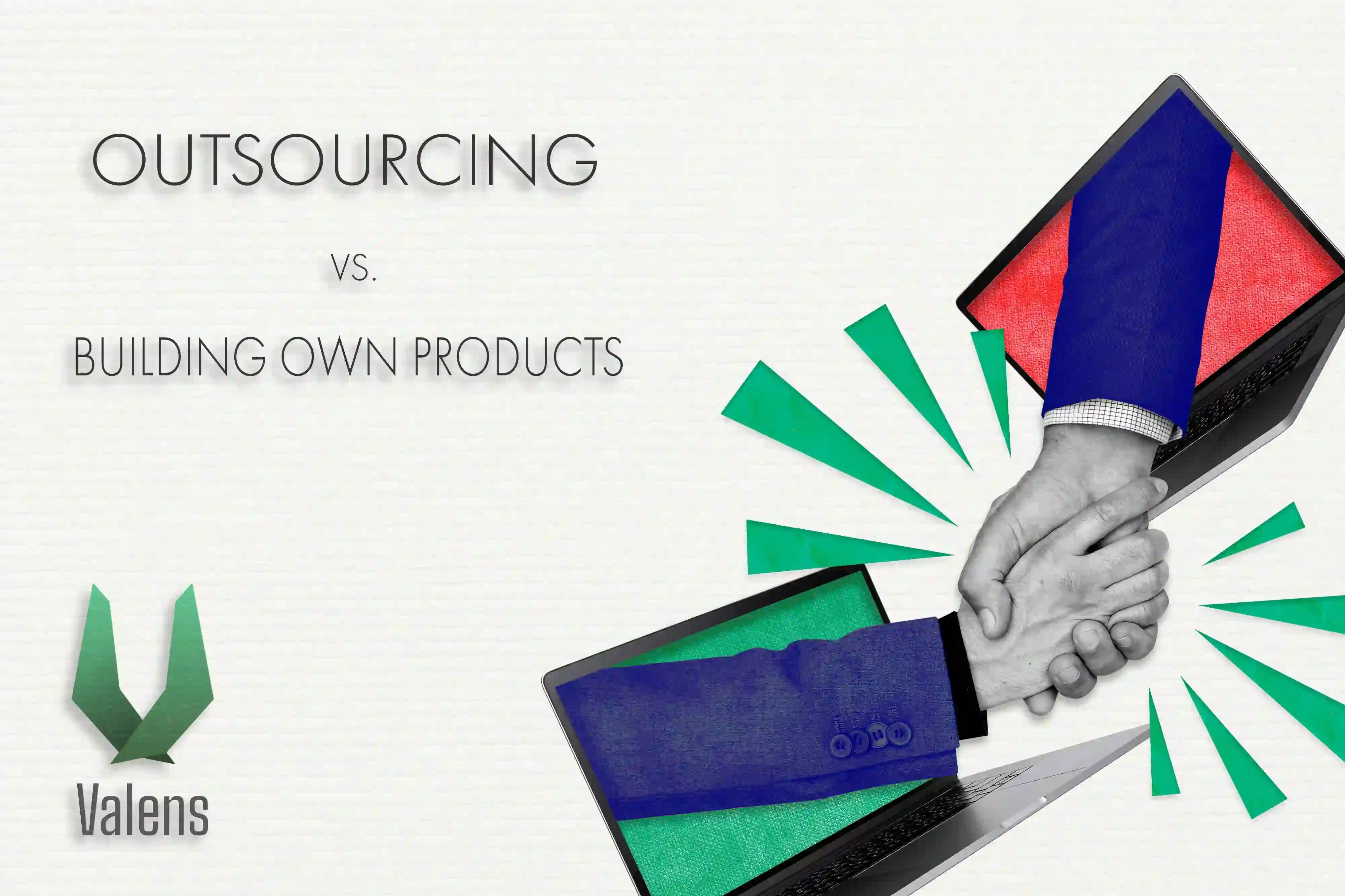 Unlocking Success: Outsourcing vs. Building Own Products